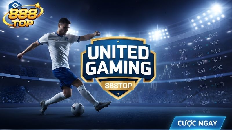 United Gaming 888TOP: Sảnh Cá Cược Thể Thao Đẳng Cấp 2026 3 Tổng quan về sảnh cược United Gaming 888TOP